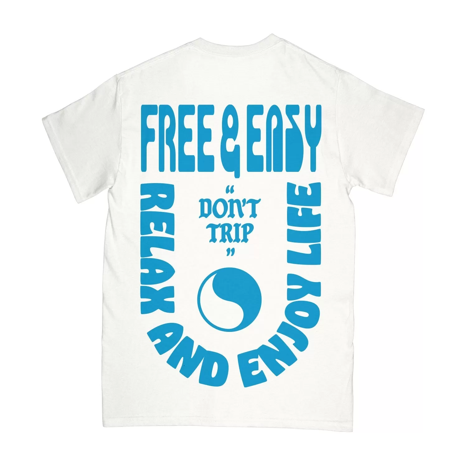 Free and Easy Relax and Enjoy T-Shirt